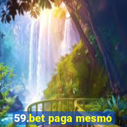 59.bet paga mesmo